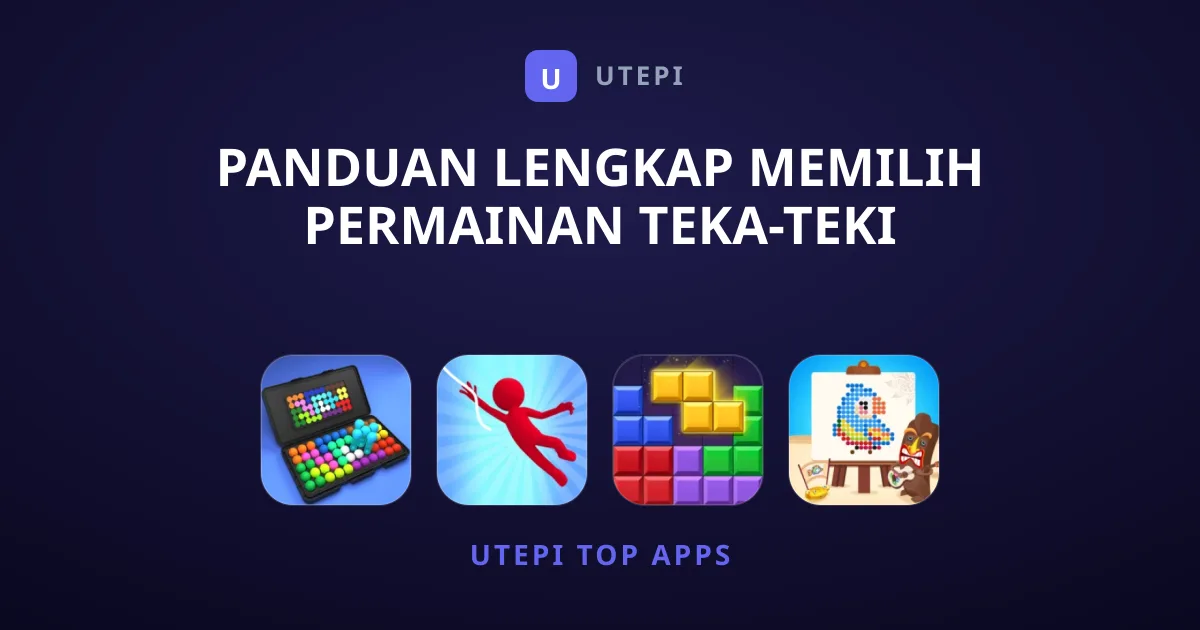 Panduan Lengkap Memilih Permainan Teka-Teki Terbaik